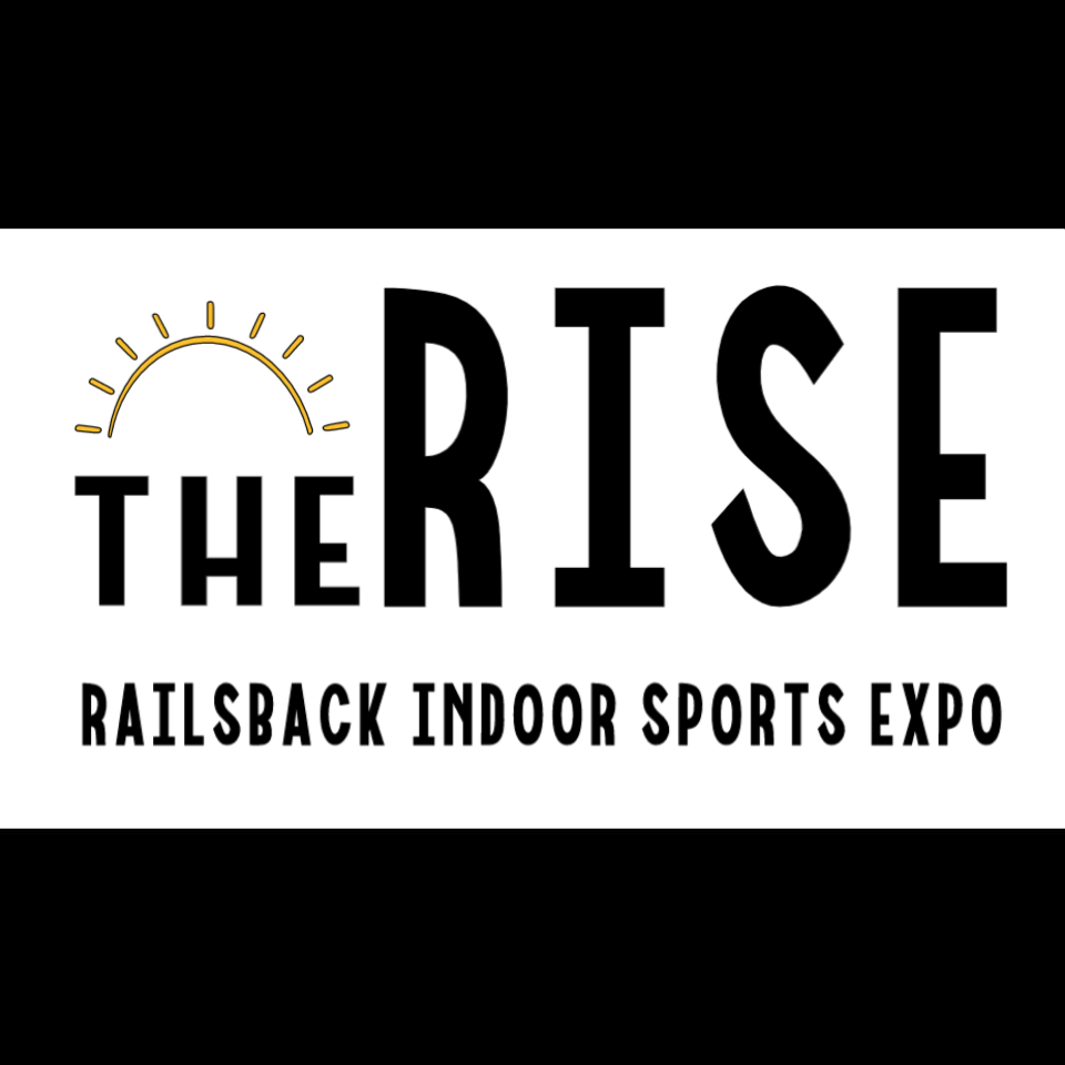 The RISE  RISE Railsback Indoor Sports Expo